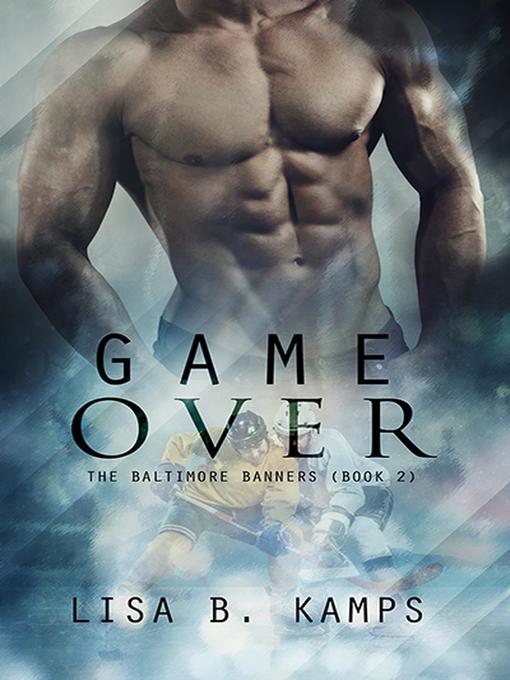 Title details for Game Over by Lisa B. Kamps - Available